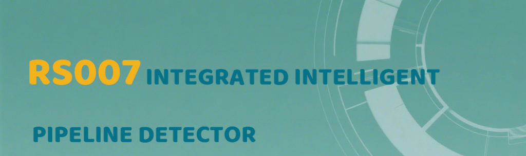 RS007 INTEGRATED INTELLIGENT PIPELINE DETECTOR